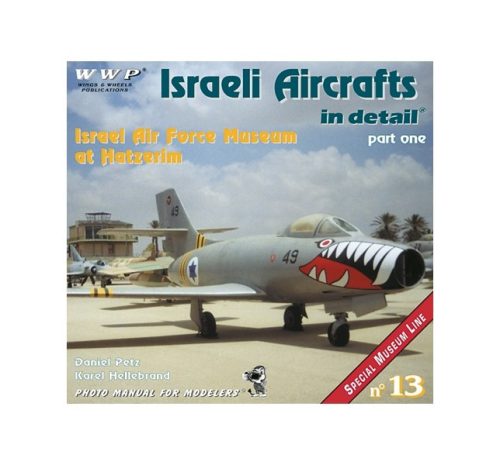 WWP ISRAELI AIRCRAFTS in detail / Part 1 könyv