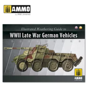   A.MIG-6015 ILLUSTRATED WEATHERING GUIDE TO WWII LATE WAR GERMAN VEHICLES ENGLISH, SPANISH