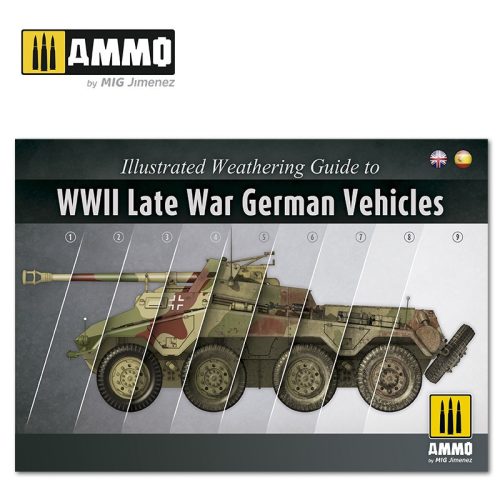 A.MIG-6015 ILLUSTRATED WEATHERING GUIDE TO WWII LATE WAR GERMAN VEHICLES ENGLISH, SPANISH