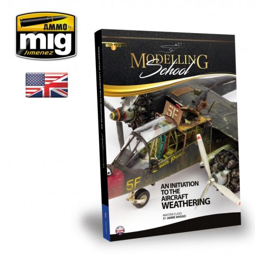 A.MIG-6030 MODELLING SCHOOL: AN INITIATION TO AIRCRAFT WEATHERING (Angol nyelvű)