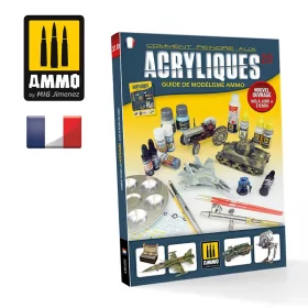   A.MIG-6048 Comment peindre aux Acryliques 2.0. Guide de Modélisme AMMO