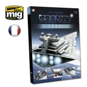   A.MIG-6112 GRAVITY 1,0 - SCI FI MODELLING PERFECT GUIDE FRANÇAIS