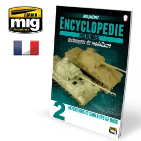   A.MIG-6171 ENCYCLOPEDIA OF ARMOUR MODELLING TECHNIQUES VOL. 2 - INTERIORS & BASE COLOUR FRANÇAIS