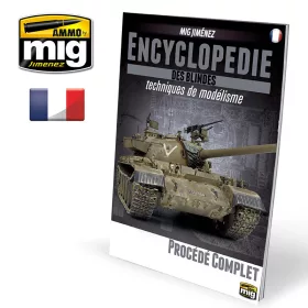   A.MIG-6175 ENCYCLOPEDIA OF ARMOUR MODELLING TECHNIQUES VOL. 6 EXTRA - COMPLETE PROCESS FRANÇAIS