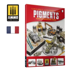   A.MIG-6295 Comment Utiliser les Pigments - Guide de Modélisme AMMO (Français) - kiadvány makettezéshez