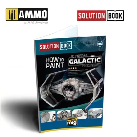   A.MIG-6520 HOW TO PAINT IMPERIAL GALACTIC FIGHTERS SOLUTION BOOK - MULTILINGUAL