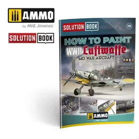   A.MIG-6526 How to Paint WWII Luftwaffe Mid War Aircraft SOLUTION BOOK #18 – MULTILINGUAL BOOK