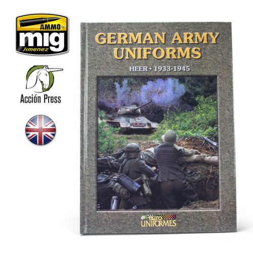 A.MIG-EURO-0026 GERMAN ARMY UNIFORMS - HEER (1933-1945) Angol nyelvű