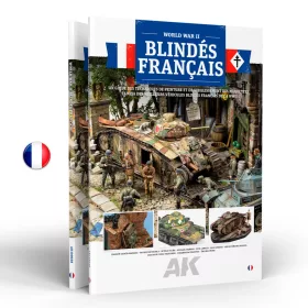   AK Interactive AK130028 BLINDÉS FRANÇAIS – UN GUIDE DES TECHNIQUES DE PEINTURE ET DE VIEILLISEMENT DES MAQUETTES TAMIYA DES MEILLEURS VÉHICULES BLINDÉS FRANÇAIS DE LA WWII - French