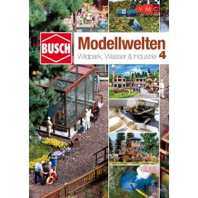 Busch 999814 Busch Modellbahwelten 4 - Wildpark, Wasser & Industrie ötletfüzet