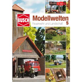 Busch 999815 Busch Modellbahwelten 5 - Feuerwehr und Landschaft ötletfüzet