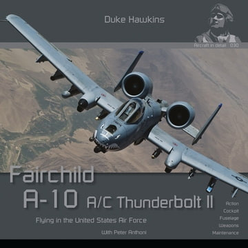 DH-030 Fairchild A-10 A/C Thunderbolt II (Angol nyelvű könyv)