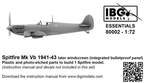 IBG Models 80002 Spitfire Mk Vb 1941-43 - Later Windscreen (integrated bulletproof panel) (1/72) feljavító makett készlet