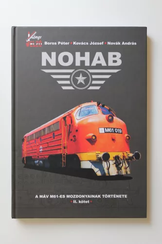 Nohab 09050 Nohab 60 könyv, MÁV M61-es mozdonyainak története II. kötet